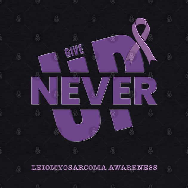 Never Give Up - Purple Ribbon Leiomyosarcoma Awareness by RuftupDesigns